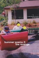 bummer poems 2: the revenge 136563888X Book Cover