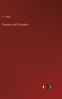 Pioneers and Founders 3368141708 Book Cover