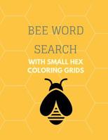 Bee Word Search: With Small Hex Coloring Pages Large Print 1079110798 Book Cover