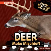 Deer Make Mischief! 1978534167 Book Cover