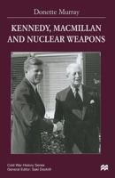 Kennedy, Macmillan and Nuclear Weapons (Cold War History) 1349150061 Book Cover