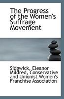 The Progress of the Women's Suffrage Movement 1532961189 Book Cover