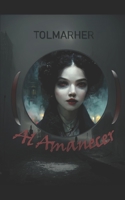 Al Amanecer: La Venganza de Lilith B0BCD8G8S4 Book Cover