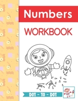 Dot-to-Dot Numbers Workbook: Learning Practice Dots Workbook And Ready Dots Numerical Order Coloring Book For Kids Ages 2-4 3-5 B08VRN2Y74 Book Cover