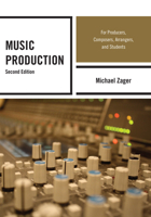 Music Production: For Producers, Composers, Arrangers, and Students 0810882019 Book Cover