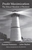 Profit Maximization: An Introduction to the Ethics of Business 1572920254 Book Cover