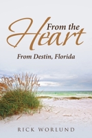 From the Heart: From, Destin Florida 1646283422 Book Cover