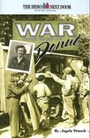 War Through the Hole of a Donut (Hero Next Door: World War Collection) 0974414328 Book Cover