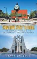 From Howe Street to Accra : My Adventures Working on the Groundbreaking Film Coming to Africa 1728358817 Book Cover