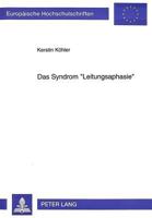 Das Syndrom «Leitungsaphasie»: Klassische Fallstudien - Klassische Und Moderne Modelle 3631492669 Book Cover