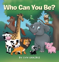 Who Can You Be? 1665719346 Book Cover