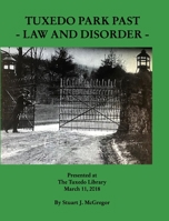 Tuxedo Park Past: Law And Disorder 1388849658 Book Cover