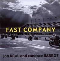 Fast Company : Motorcycle Road Racing's Pit Warriors 1892695014 Book Cover