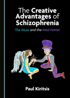 The Creative Advantages of Schizophrenia 1527531651 Book Cover