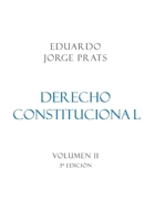 DERECHO CONSTITUCIONAL, Volumen II, 3a Edición (Spanish Edition) 9945189913 Book Cover