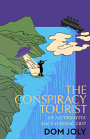 The Conspiracy Tourist 1472146689 Book Cover