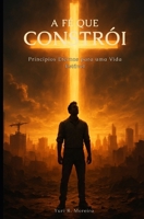 A fé que constrói: Princípios Eternos para uma Vida Estável (Portuguese Edition) B0GV1QL2HQ Book Cover