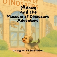 Maxim's Museum of Dinosaurs Adventure 196820024X Book Cover