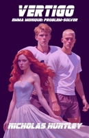 Emma Monique: Problem-Solver - Book Four - Vertigo B0CGKV436G Book Cover