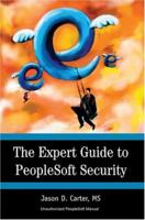 The Expert Guide to PeopleSoft Security 0595324401 Book Cover