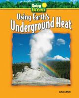 Using Earth's Underground Heat 1642800740 Book Cover