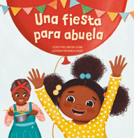 Una fiesta para abuela 1605379417 Book Cover