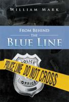 From Behind the Blue Line 194086948X Book Cover