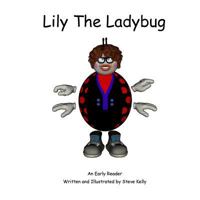 Lily the Ladybug: An Early Reader 153774657X Book Cover