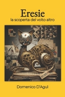Eresie: La scoperta del volto altro (Italian Edition) B0GHSDTSR5 Book Cover