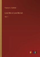 Love Me or Love Me not: Vol. 1 3385236703 Book Cover