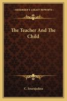 The Teacher And The Child 1425473164 Book Cover