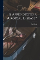 Is Appendicitis a Surgical Disease? 1014894700 Book Cover