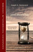 Pihta ?Kwa Wihta (Cree Edition) 1772310476 Book Cover