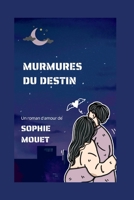Murmures du destin B0C7T7PHBT Book Cover
