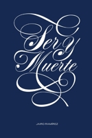 Ser y Muerte 1399952412 Book Cover