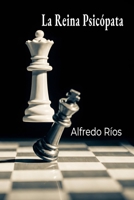 La Reina Psicópata (Spanish Edition) B0H1HCH9HN Book Cover