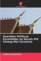 Questões Políticas Escondidas no Século XIX Chiang Mai Chronicle 6205767996 Book Cover