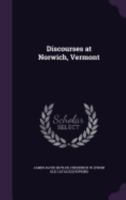Discourses at Norwich, Vermont 117550033X Book Cover