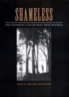 Shameless: The Visionary Life of Mary Gove Nichols 0801868483 Book Cover