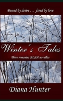 Winter's Tales: Three romantic BDSM novellas B087R5NL2D Book Cover