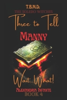 The Soledo Witch Series;: Three to Tell... B0F443TZBD Book Cover