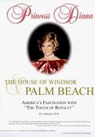 Princess Diana: The House of Windsor and Palm Beach 1884243061 Book Cover