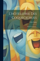 L'H�tellerie Des Coquecigrues: (notes Au Crayon)... 1022653016 Book Cover