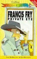Francis Fry, Private Eye (Colour Jets) 0006750273 Book Cover