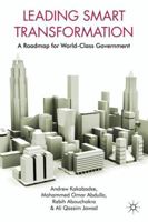 Leading Smart Transformation: A Roadmap for World Class Government 1349318590 Book Cover