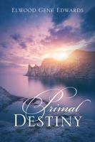 Primal Destiny 1478766913 Book Cover