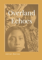Overland Echoes 1763636224 Book Cover