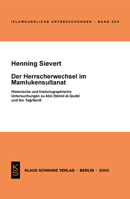 Der Herrscherwechsel Im Mamlukensultanat: Historische Und Historiographische Untersuchungen Zu Abu Hamid Al-Qudsi Und Ibn Tagribirdi 3879973105 Book Cover