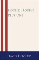 Double Trouble Plus One 0738842850 Book Cover