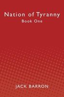 Nation of Tyranny 1460904893 Book Cover